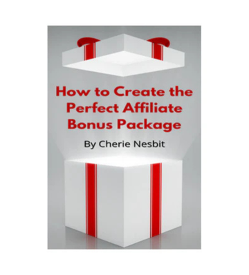 How to Create the Perfect Affiliate Bonus Package eBook