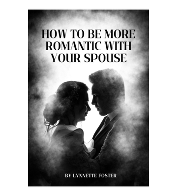 How To Be More Romantic With Your Spouse