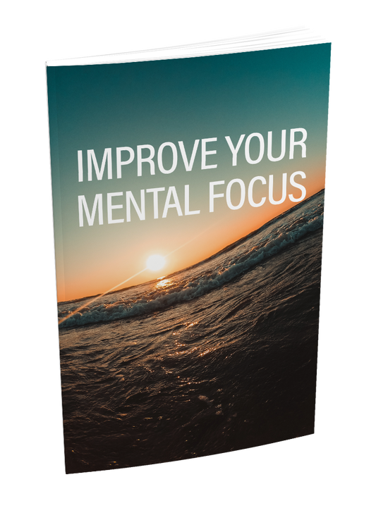 Improve Your Mental Focus eBook