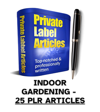 Indoor Gardening PLR Article Pack - 25 PLR Articles