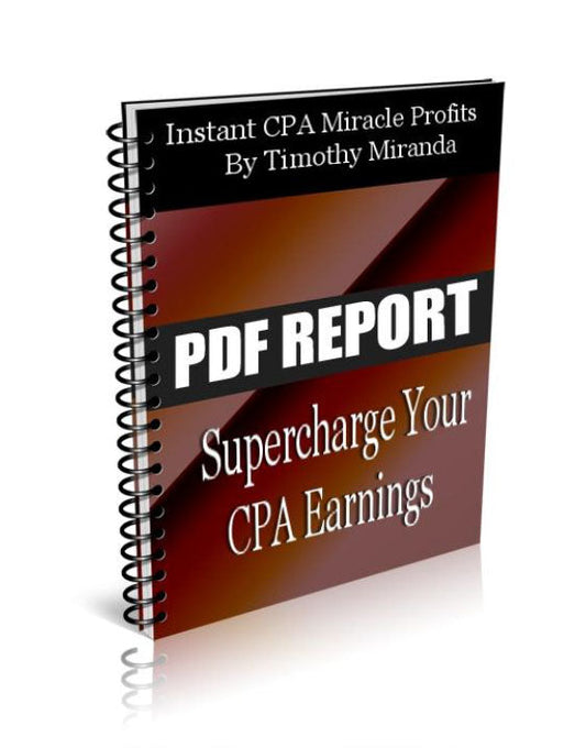 Instant CPA Miracle Profits Supercharge Your CPA Earnings eBook