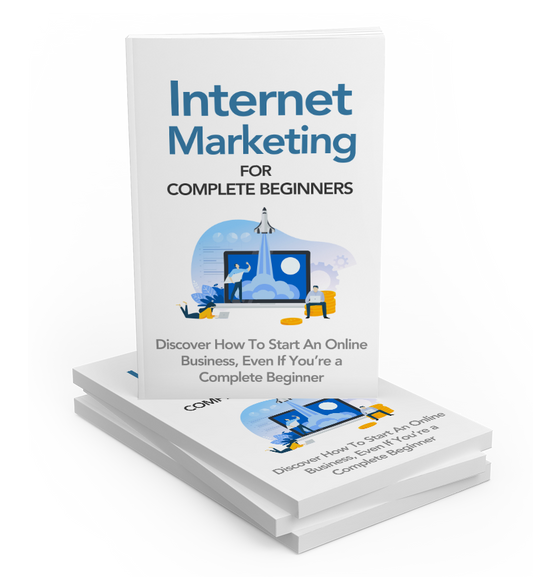 Internet Marketing For Complete Beginners eBook