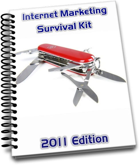 Internet Marketing Survival Kit 2011 Edition eBook