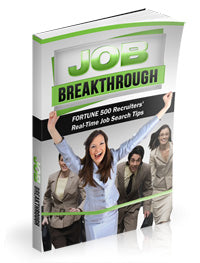 Job Breakthrough Fortune 500 Recruiters Job Search Tips eBook