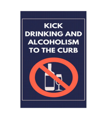 Kick Drinking And Alcoholism To The Curb eBook
