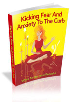 Kicking Fear And Anxiety To The Curb eBook