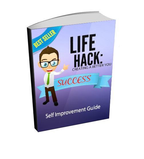 Life Hack Creating a Better You eBook