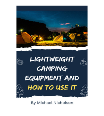 Lightweight Camping Equipment and How to Use It