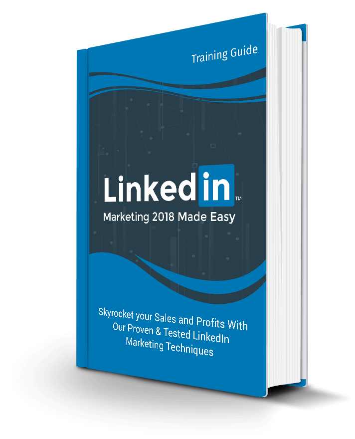 LinkedIn Marketing In 2018 Made Easy eBook