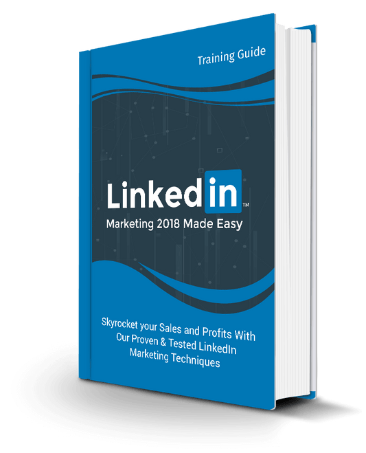LinkedIn Marketing In 2018 Made Easy eBook