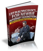 List Building Basics For Newbie Internet Marketers eBook