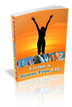Living a Stress Free Life eBook