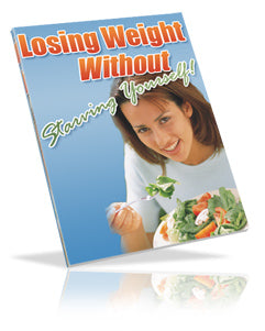 Losing Weight Without Starving Yourself eBook