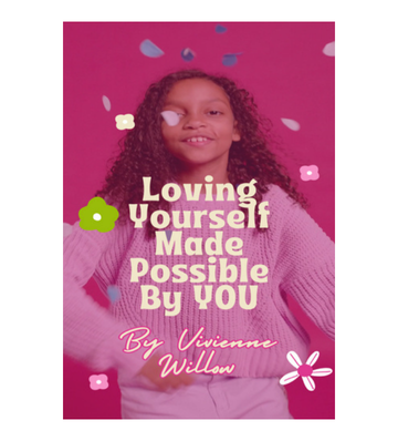 Loving Yourself Made Possible By YOU