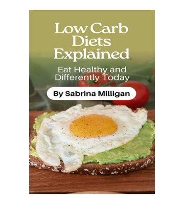 Low Carb Diets Explained