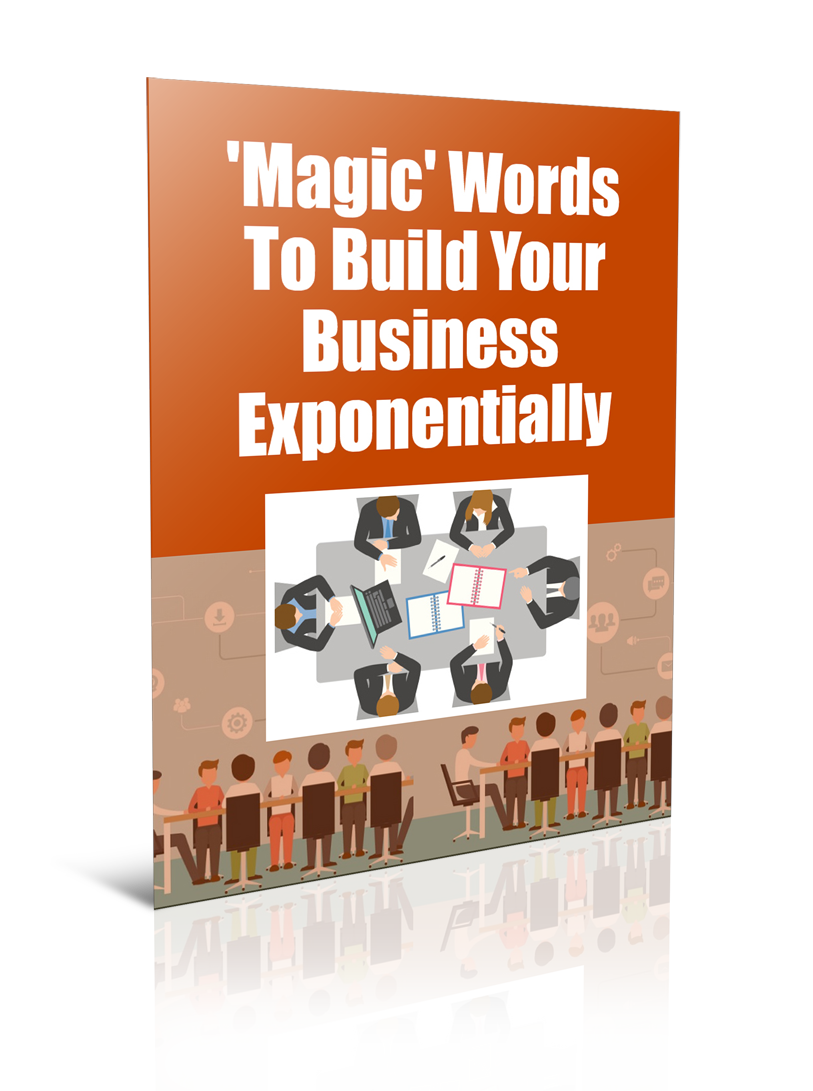 Magic Words To Build Your Business Exponentially eBook