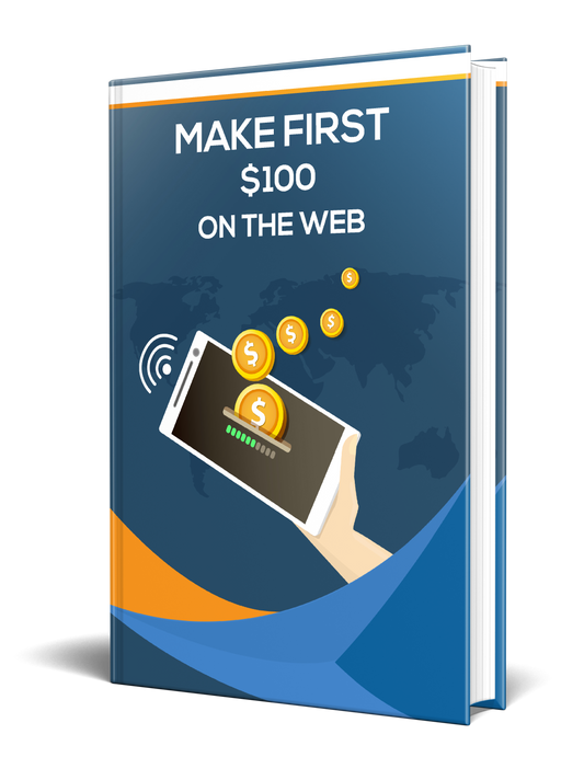Make First $100 On The Web eBook