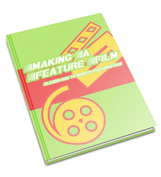 Making A Feature Film eBook