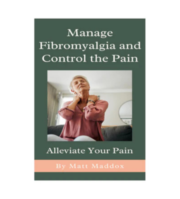 Manage Fibromyalgia and Control the Pain eBook