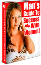 Mans Guide To Success With Women eBook