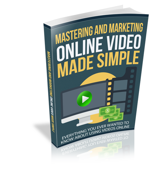 Mastering And Marketing Online Video Made Simple eBook