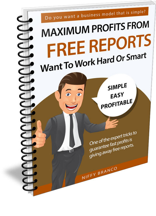 Maximum Profit From Free Reports - Work Hard Or Smart eBook
