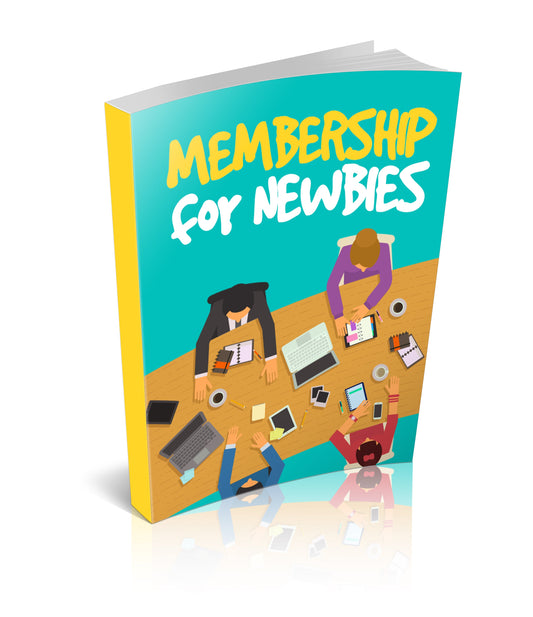 Membership For Newbies eBook