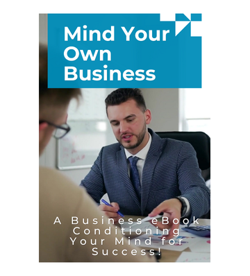 Mind Your Own Business - A Business eBook