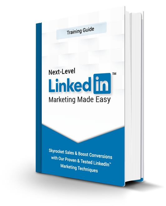 Next Level LinkedIn Marketing Made Easy eBook