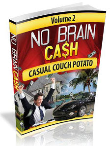 No Brain Cash Vol 2 Casual Couch Potato eBook