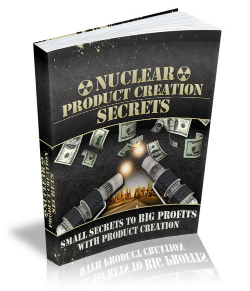 Nuclear Product Creation Secrets eBook