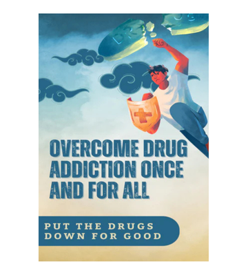 Overcome Drug Addiction Once And For All eBook