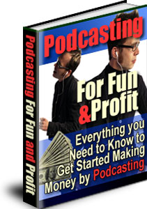 Podcasting For Fun and Profit eBook