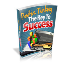 Positive Thinking The Key To Success eBook