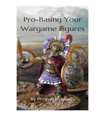 Pro-Basing Your Wargame Figures