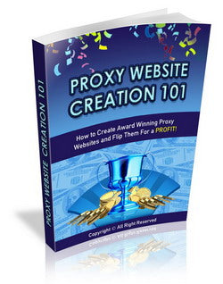 Proxy Website Creation 101 eBook