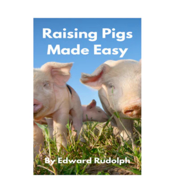 Raising Pigs Made Easy eBook