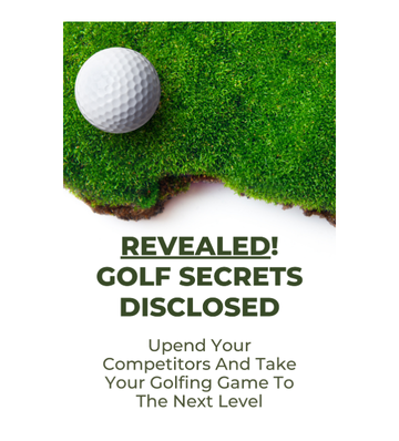 Revealed! Golf Secrets Disclosed