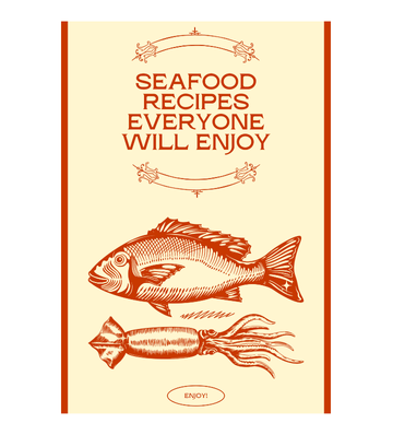 Seafood Recipes Everyone Will Enjoy eBook