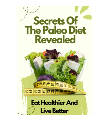 Secrets Of The Paleo Diet Revealed