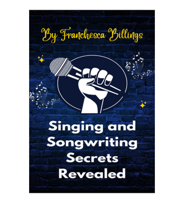 Singing and Songwriting Secrets Revealed