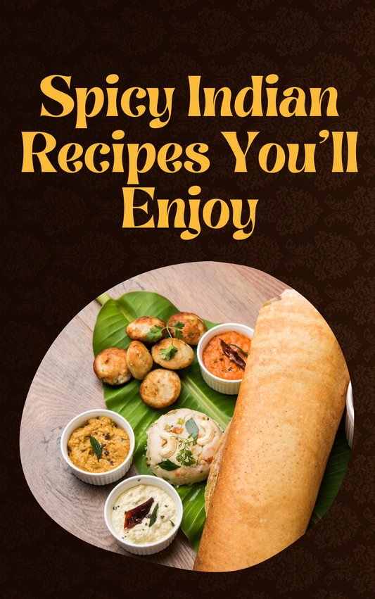 Spicy Indian Recipes You'll Enjoy eBook