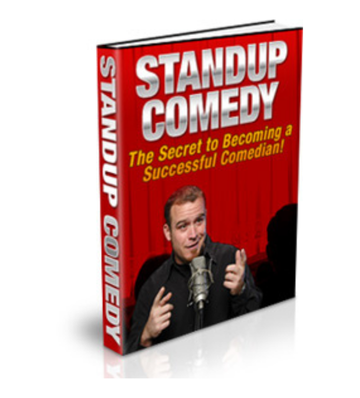 Standup Comedy - Secret to Becoming a Comedian eBook