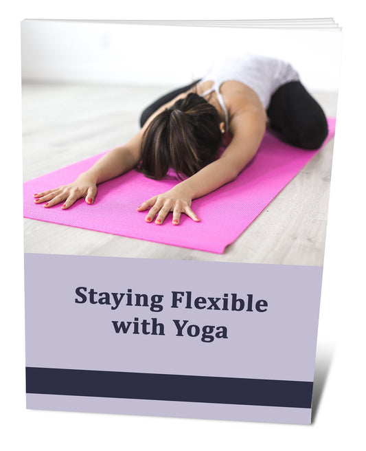 Staying Flexible With Yoga eBook