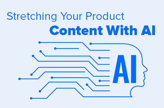 Stretching Your Product Content With AI eBook