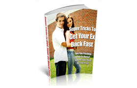 Super Tricks To Get Your Ex Back Fast eBook