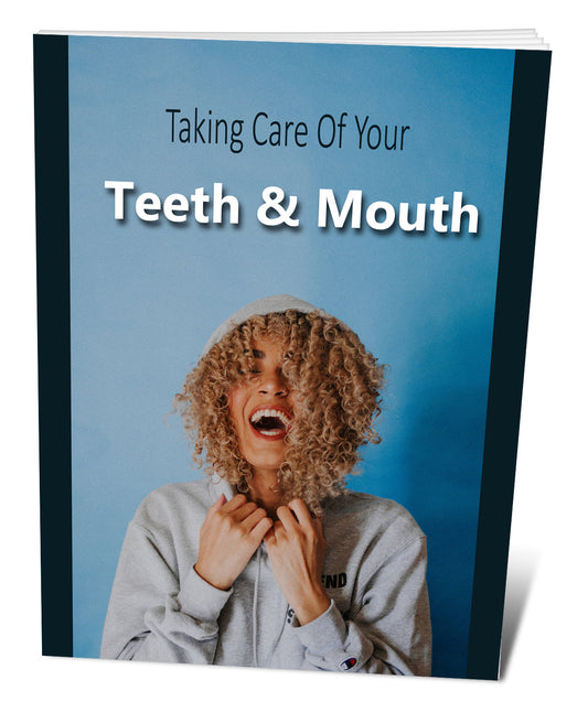 Taking Care of Your Teeth and Mouth eBook