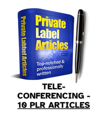 Teleconferencing PLR Article Pack - 10 PLR Articles