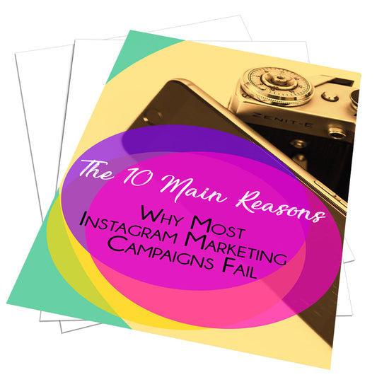 The 10 Main Reasons Why Most Instagram Campaigns Fail eBook