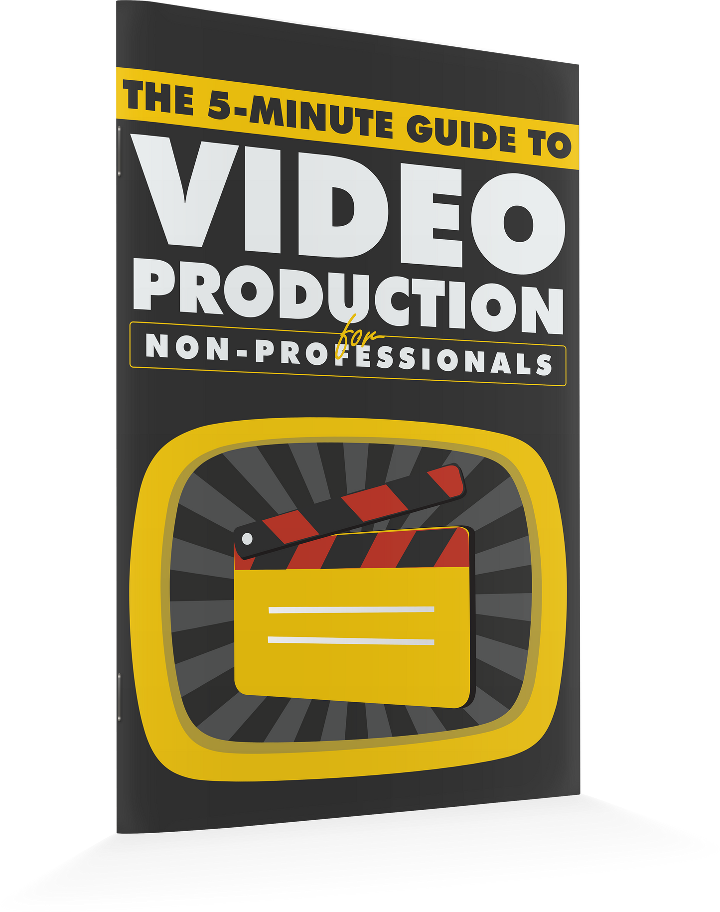 5 Minute Guide To Video Production For Non Professionals eBook